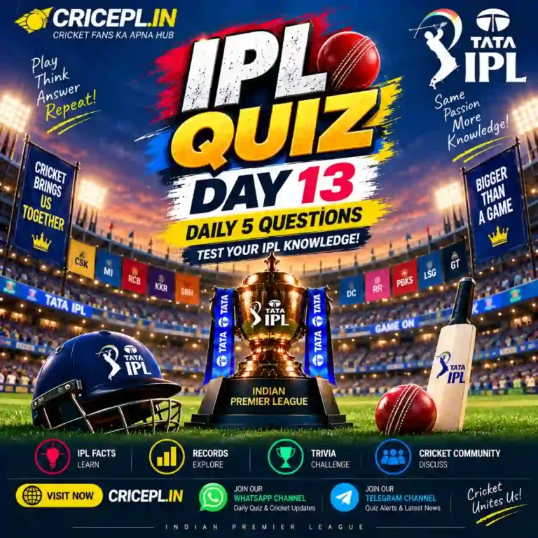 IPL Quiz Day 13 featured image with IPL trophy, cricket stadium, team flags, cricket equipment and CRICEPL.IN branding for daily 5 IPL quiz questions.