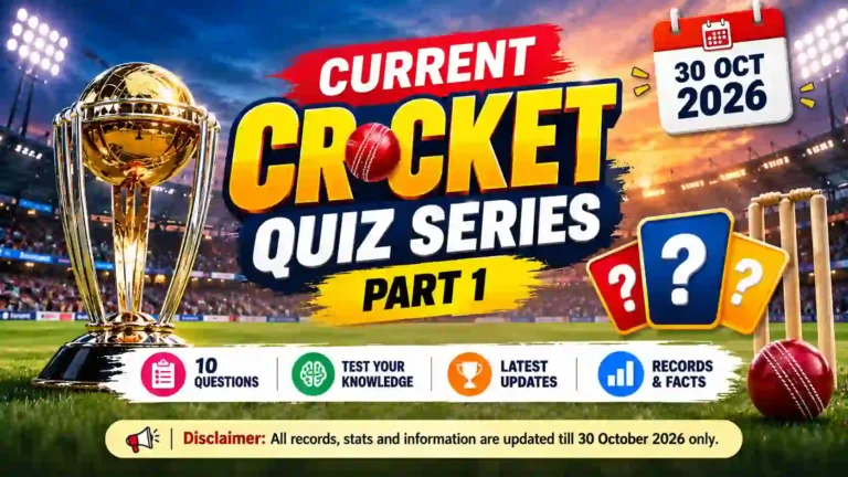 Current Cricket Quiz Series Part 1 poster dated 30 October 2026 featuring a cricket trophy, stadium, cricket ball and quiz graphics.