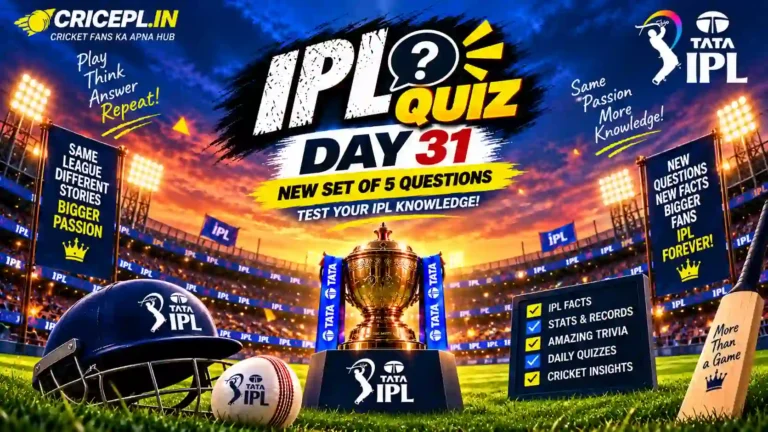 IPL Quiz Day 31 featured image with IPL trophy, cricket stadium, daily 5 questions, IPL facts, stats, records and cricket trivia
