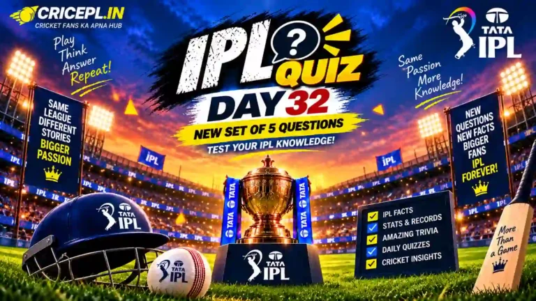IPL Quiz Day 32 featured image with IPL trophy, cricket stadium, daily 5 questions and IPL facts, stats and records