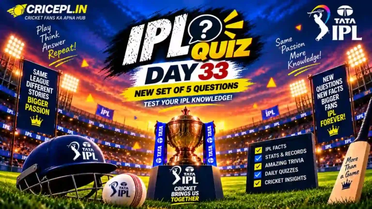 IPL Quiz Day 33 featured image with IPL trophy, cricket stadium, daily 5 questions and IPL facts, stats and records