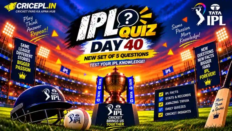 IPL Quiz Day 40 WordPress featured image featuring the IPL trophy, cricket stadium, helmet, bat, ball and daily 5 questions quiz theme.